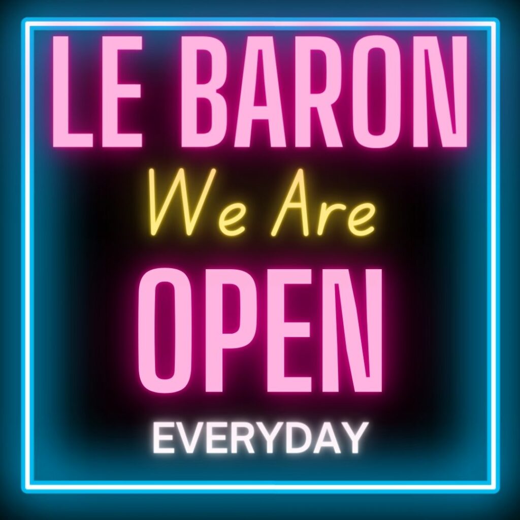 Le Baron We Are Open